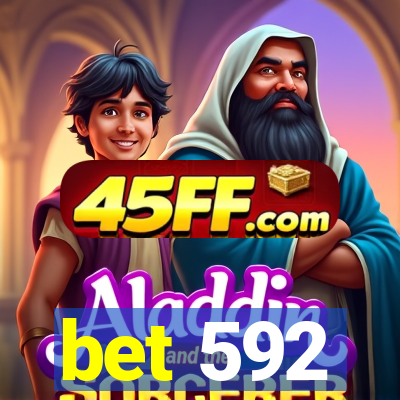 bet 592